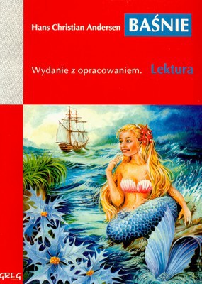 Baśnie Lektura Wydanie Z Opracowaniem - Hans Christian Andersen [KSIĄŻKA]