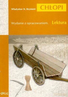 Chłopi Lektura Wydanie Z Opracowaniem - Władysław Stanisław Reymont [KSIĄŻKA]