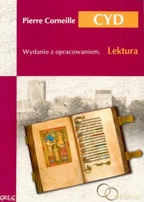 Cyd Lektura Wydanie Z Opracowaniem - Pierre Corneille [KSIĄŻKA]