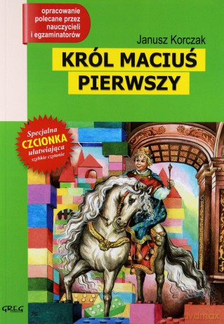 Król Maciuś Pierwszy Lektura Wydanie Z Opracowaniem - Janusz Korczak [KSIĄŻKA]