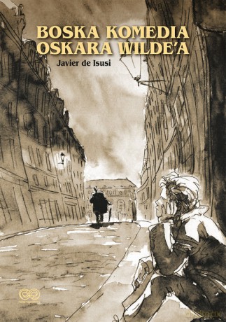 Boska komedia Oscara Wilde'a - de Javier Isusi [KOMIKS]