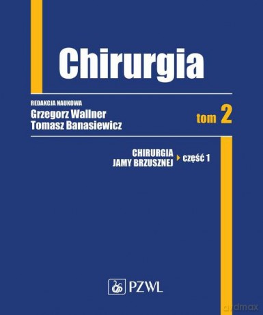 Chirurgia (Tom 2) - Grzegorz Wallner, Tomasz Banasiewicz [KSIĄŻKA]