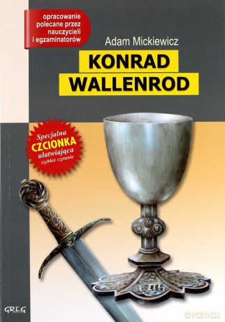 Konrad Wallenrod Lektura Wydanie Z Opracowaniem - Adam Mickiewicz [KSIĄŻKA]