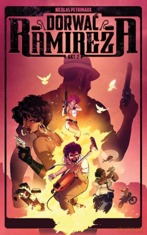 Dorwać Ramireza. Akt II [KOMIKS]