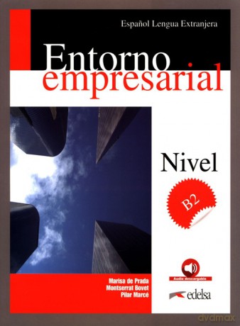 Entorno empresarial B2 Podręcznik - Marisa Prada, Montserrat Bovet [KSIĄŻKA]