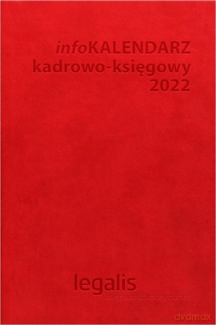 infoKALENDARZ kadrowo-księgowy 2022 [KALENDARZ]