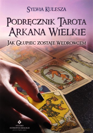 Podręcznik Tarota Arkana Wielkie - Sylwia Kulesza [KSIĄŻKA]