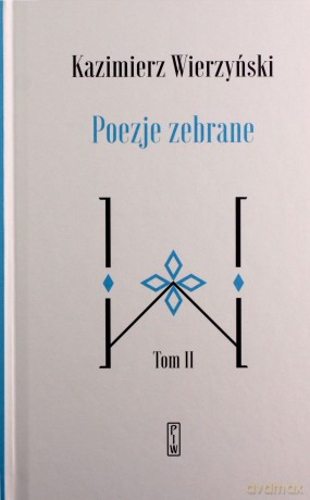 Poezje zebrane (Tom 1-2) - Kazimierz Wierzyński [KSIĄŻKA]
