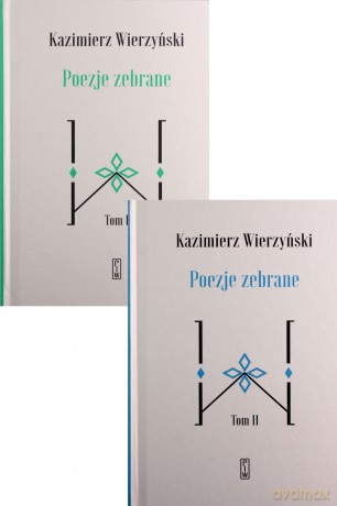 Poezje zebrane (Tom 1-2) - Kazimierz Wierzyński [KSIĄŻKA]
