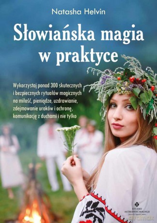 Słowiańska magia w praktyce - Natasha Helvin [KSIĄŻKA]