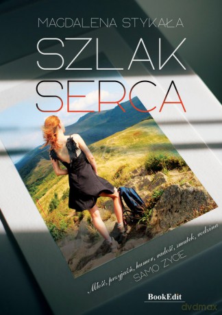 Szlak serca - Magdalena Stykała [KSIĄŻKA]