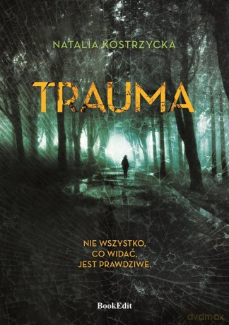 Trauma - Natalia Kostrzycka [KSIĄŻKA]