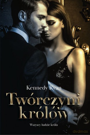 Twórczyni Królów - Ryan Kennedy [KSIĄŻKA]