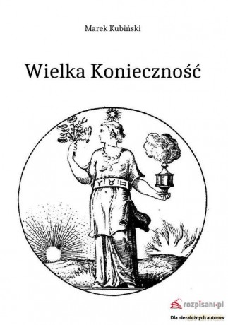 Wielka Konieczność - Marek Kubiński [KSIĄŻKA]