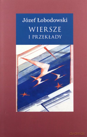 Wiesze i przekłady (Tom 1-3) - Józef Łobodowski [KSIĄŻKA]