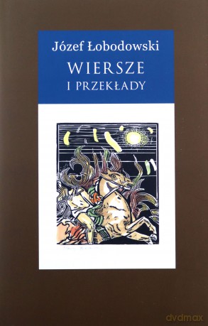 Wiesze i przekłady (Tom 1-3) - Józef Łobodowski [KSIĄŻKA]
