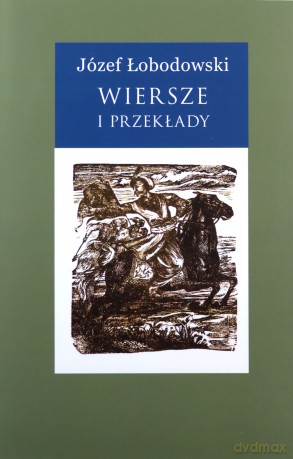 Wiesze i przekłady (Tom 1-3) - Józef Łobodowski [KSIĄŻKA]