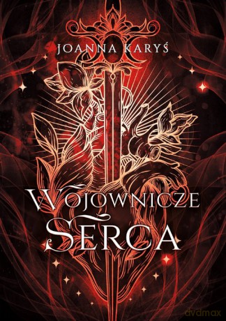 Wojownicze serca - Joanna Karyś [KSIĄŻKA]