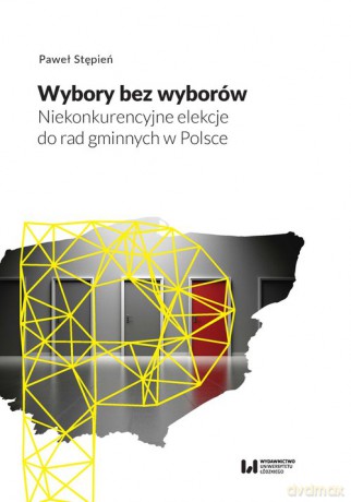 Wybory bez wyborów - Paweł Stępień [KSIĄŻKA]