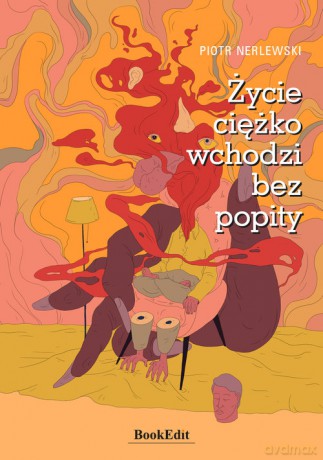 Życie ciężko wchodzi bez popity - Piotr Nerlewski [KSIĄŻKA]