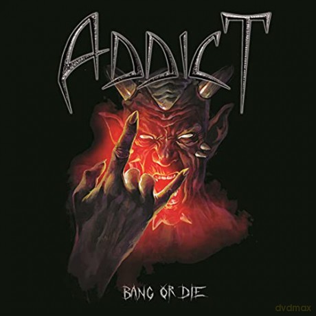 Addict: Bang Or Die [CD]