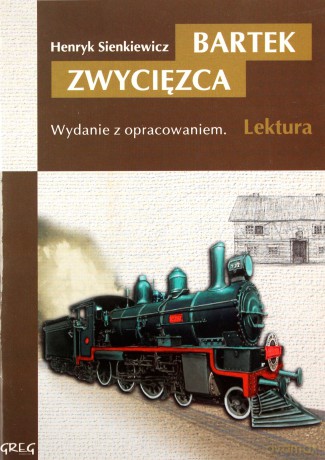 Bartek Zwycięzca Lektura Wydanie Z Opracowaniem - Henryk Sienkiewicz [KSIĄŻKA]