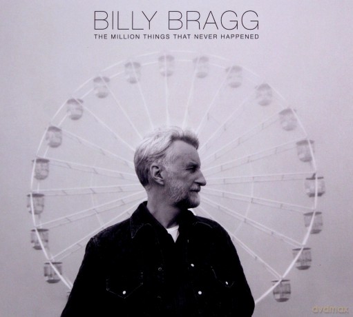 Billy Bragg: The Million Things That Never Happened [CD]
