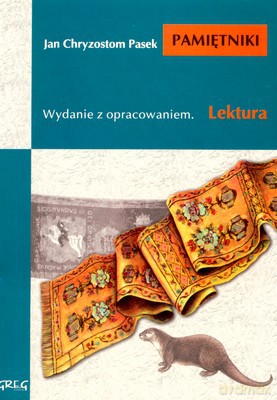 Pamiętniki Lektura Wydanie Z Opracowaniem - Jan Chryzostom Pasek [KSIĄŻKA]