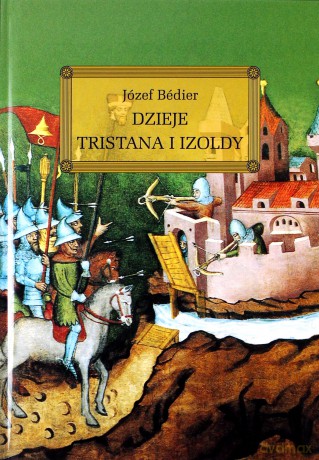 Dzieje Tristana I Izoldy (twarda) - Józef Bedier [KSIĄŻKA]