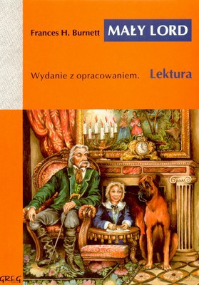 Mały Lord Lektura Wydanie Z Opracowaniem - Frances H.Burnett [KSIĄŻKA]