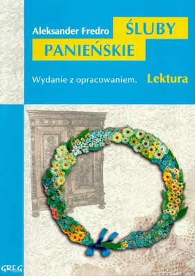 Śluby Panieńskie Lektura Wydanie Z Opracowaniem - Aleksander Fredro [KSIĄŻKA]