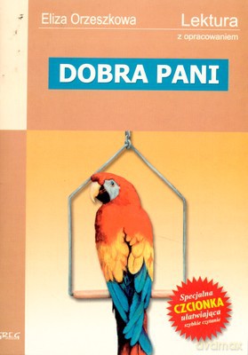 Dobra Pani Lektura Z Opracowaniem - Eliza Orzeszkowa [KSIĄŻKA]