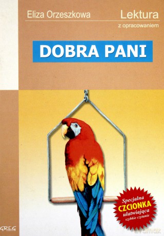 Dobra Pani Lektura Z Opracowaniem - Eliza Orzeszkowa [KSIĄŻKA]
