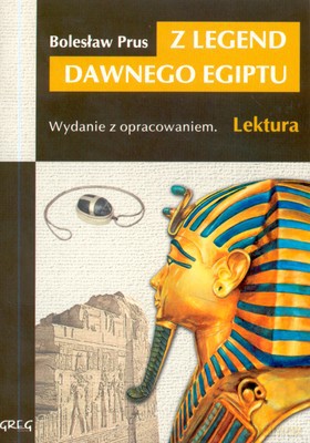 Z Legend Dawnego Egiptu Lektura Wydanie Z Opracowaniem - Bolesław Prus [KSIĄŻKA]