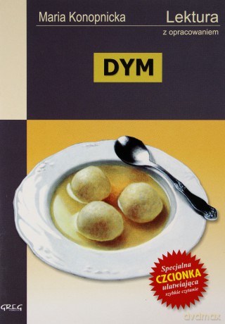 Dym Lektura Wydanie Z Opracowaniem - Maria Konopnicka [KSIĄŻKA]