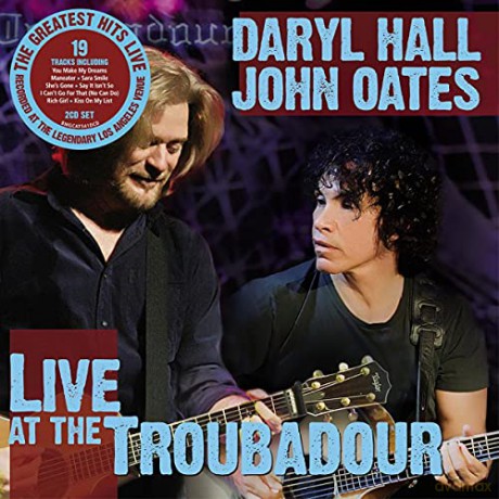 Daryl Hall & John Oates: Live At The Troubadour [2CD]
