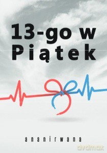 13-go w Piątek - ananirwana [KSIĄŻKA]