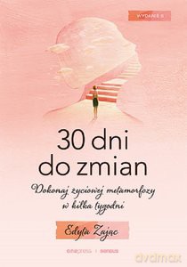 30 dni do zmian - Edyta Zając [KSIĄŻKA]
