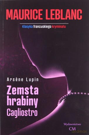 Arsene Lupin. Zemsta hrabiny Cagliostro - Maurice Leblanc [KSIĄŻKA]