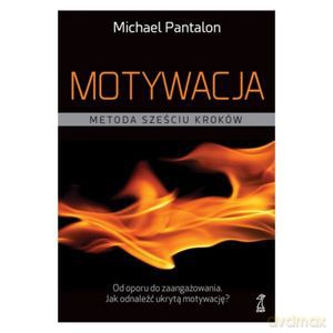 Motywacja. Metoda sześciu kroków - Michael Pantalon [KSIĄŻKA]