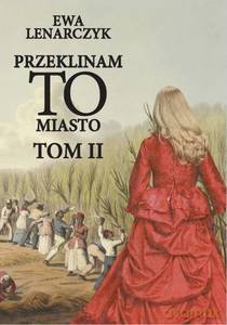 Przeklinam to miasto (Tom 2) - Ewa Lenarczyk [KSIĄŻKA]