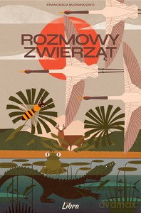Rozmowy zwierząt - Francesca Buoninconti [KSIĄŻKA]