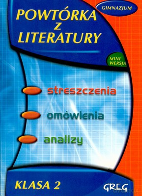 Powtórka Z Literatury Klasa 2 Gimnazjum [KSIĄŻKA]