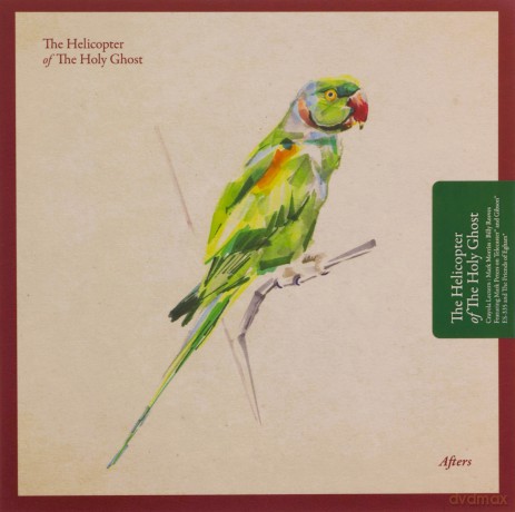 The Helicopter Of The Holy Ghost: Afters  [CD]