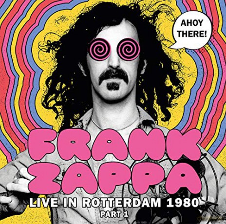 Frank Zappa: Ahoy There! Live In Rotterdam 1980 (Part 1) [Winyl]
