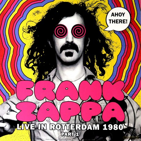 Frank Zappa: Ahoy There! Live In Rotterdam 1980 (Part 1) [Winyl]