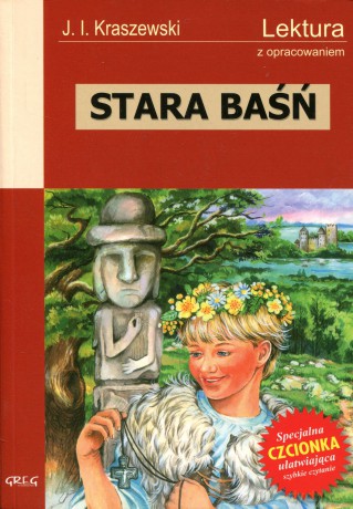 Stara Baśń Lektura Wydanie Z Opracowaniem - J.I.Kraszewski [KSIĄŻKA]