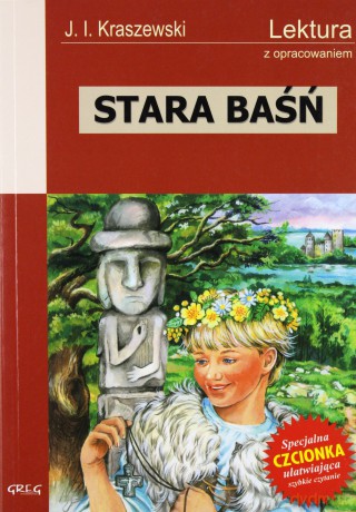 Stara Baśń Lektura Wydanie Z Opracowaniem - J.I.Kraszewski [KSIĄŻKA]
