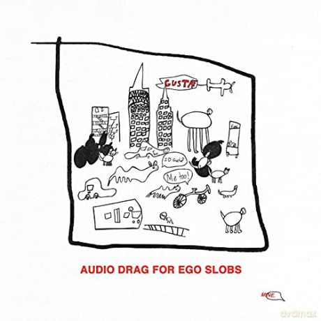 Gustaf: Audio Drag For Ego Slobs [CD]