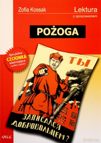 Pożoga Lektura Z Opracowaniem - Zofia Kossak [KSIĄŻKA]